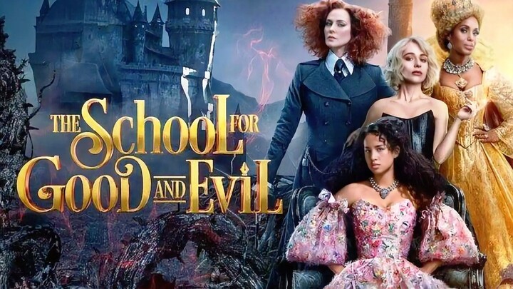 [MOVIE] THE SCHOOL FOR GOOD & EVIL - Film Fantasi  Tentang Sekolah Sihir Baik Dan Jahat!!!