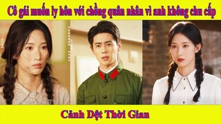 Cảnh Dệt Thời Gian - Cô gái muốn ly hôn với chồng vì không chu cấp cho con