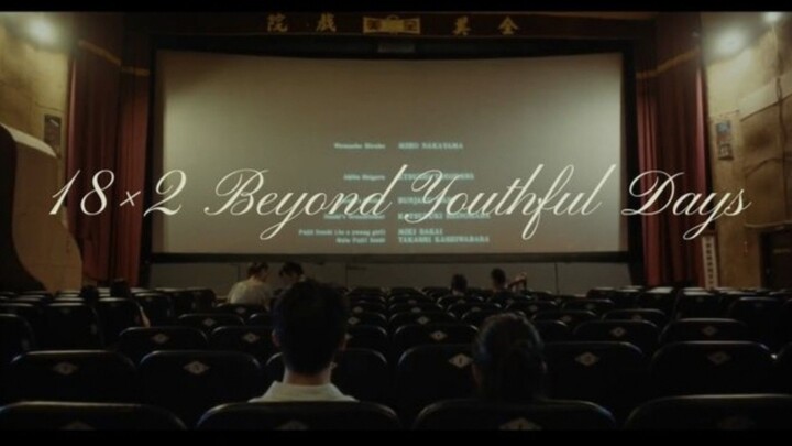 18 x 2 Beyond youthful days (2024) - sub indo