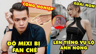 Stream Biz #69: Độ Mixi bị fan chê cảm ơn "công nghiệp", Xoài Non lên tiếng về việc lộ ảnh nóng