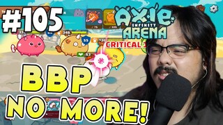 BBP NEVER AGAIN | Axie Infinity (Tagalog) #105