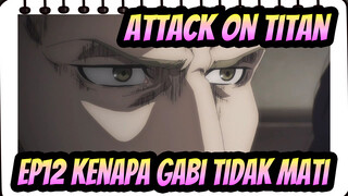 [Attack on Titan:The Final Season] Ep12 Kenapa Gabi Tidak Mati