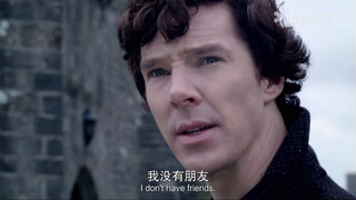 “Sherlock run !”“I don’t have friends, I’ve just got one .”