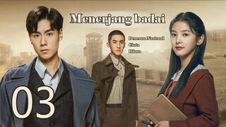 Menerjang badai 03丨Hidup Hu Yitian Zhang Ruonan yang sesuai iman dan cinta
