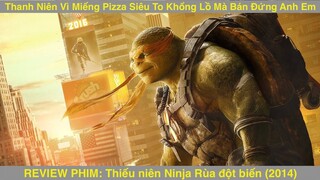 Thanh Niên Bán Đứng Anh Em Vì Miếng Pizza Siêu To Khổng Lồ Kèm Theo 99 Loại Phô Mai | REVIEW PHIM