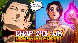 CHAP MỚI 243 JJK | CÁI KẾT BẤT NGỜ CỦA KENJAKU!!