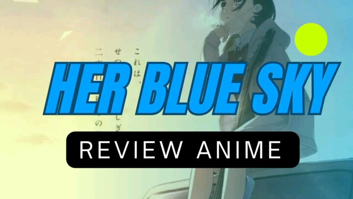 Review Anime Her Blue Sky