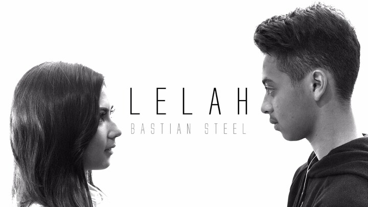 Bastian Steel - Lelah [Official Music Video]