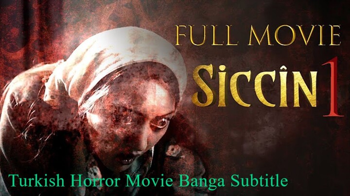 Siccin (2014) - টার্কিশ হররমুভি Turkish Horror Movie with Banga Subtitle