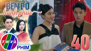 BÊN BỜ HẠNH PHÚC - TẬP 40[2]: MÓN QUÀ ĐẶC BIỆT của Mỹ Linh đã khiến gia đình Hiển bắt đầu xào xáo