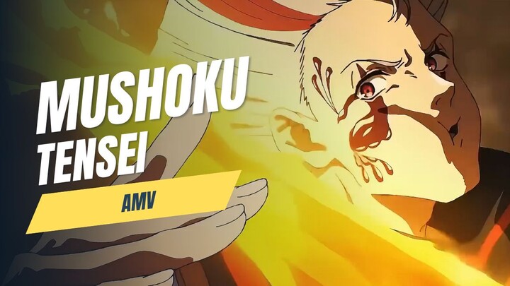 MUSHOKU TENSEI「AMV」
