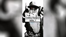 Cowboy Deadpool (Deadpool Kid) คือใคร...?