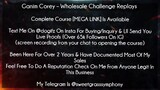 Ganim Corey Course Wholesale Challenge Replays download