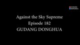 Against The Sky Supreme Episode 182 Subtitle Indonesia
