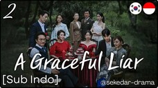 [Sub Indo] A Graceful Liar – Eps. 02 (2025)