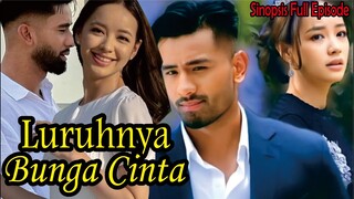 Sinopsis Drama Luruhnya Bunga Cinta Full Episode