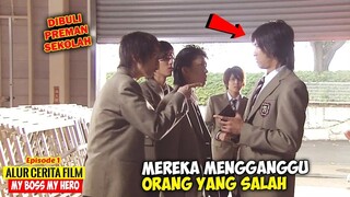 KETIKA TARGET YG DIBULI SELAMA INI TERNYATA SEORANG BOS GANGSTER - Alur Film My Boss My Hero Ep 1