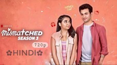 Mismatched - Season 03 episode 03 (720p with Esub) - chill vs dil