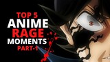 Top 5 Anime Rage Moments (Part-1)