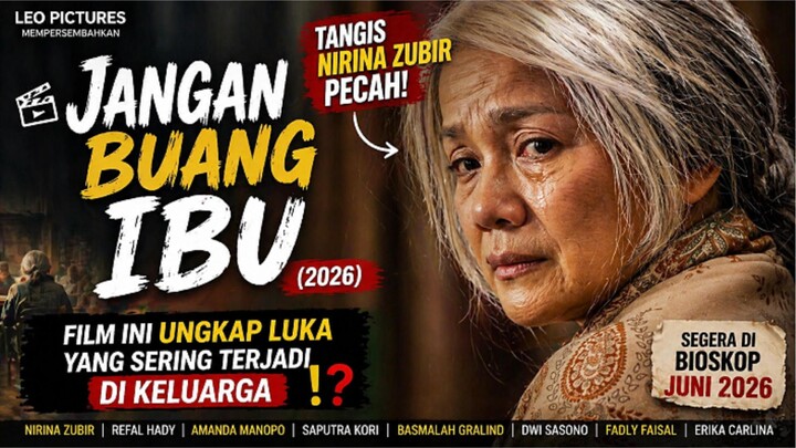 🎬JANGAN BUANG IBU (2026) - TANGIS NIRINA ZUBIR PECAH⁉️