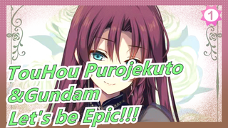 Tōhō Purojekuto| Let's be Epic!!!!Hon Meirin!!!!_1