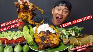 MUKBANG AYAM BAKAR 1 EKOR UTUH + SAMBAL BAWANG PEDAS + LALAPAN PETE MENTAH PEPES IKAN ASIN