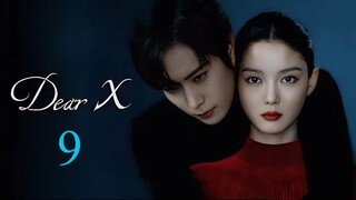 Dear X - Episode 9 [Eng Sub]