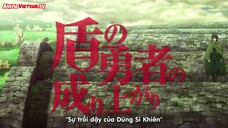 Sự Trỗi Dậy Của Khiên Anh Hùng Tập 06 - Việt Sub