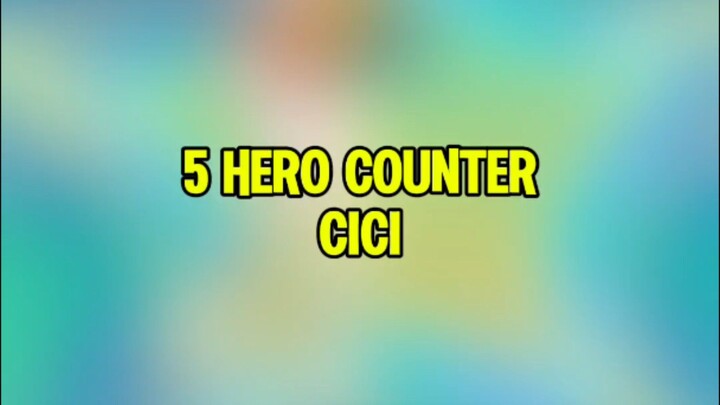 5 Hero counter Cici #countercicimlbb #cicimlbb #9embiraMabar #TiupLilinBarengFanny #MLBBIDCreator
