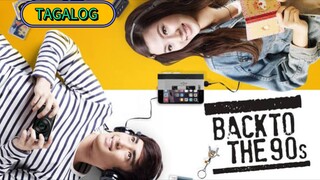 BACK TO 90s FULL MOVIE TAGALOG DUB