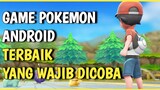 5 Rekomendasi Game Pokemon Android Terbaik Yang Wajib Di Coba !!