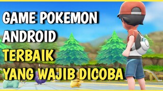 5 Rekomendasi Game Pokemon Android Terbaik Yang Wajib Di Coba !!