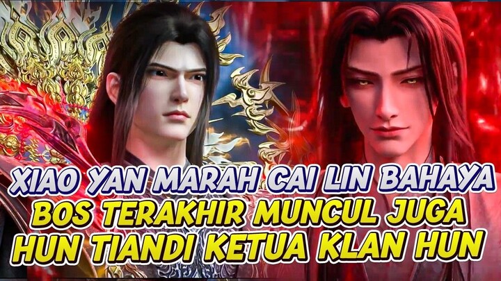 XIAO YAN MARAH CAI LIN DALAM BAHAYA, BOS TERAKHIR MUNCUL  BATTLE THROUGH THE HEA