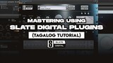 Mastering using Slate Digital Plugins (Tagalog Tutorial)