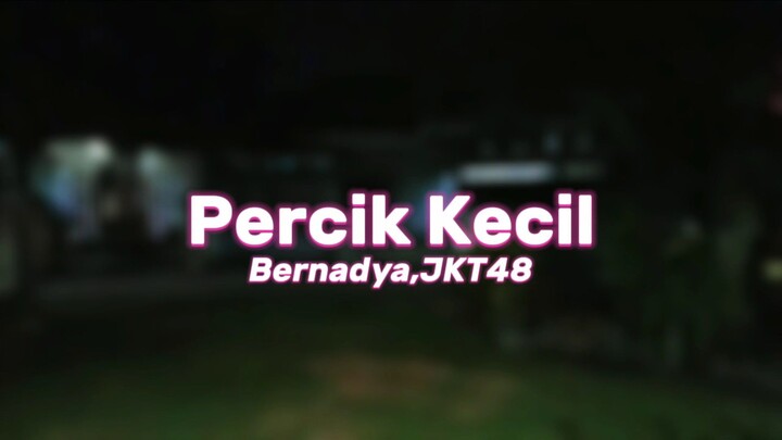 Percik Kecil -Bernadya,JKT48 [Wotagei Ver.]