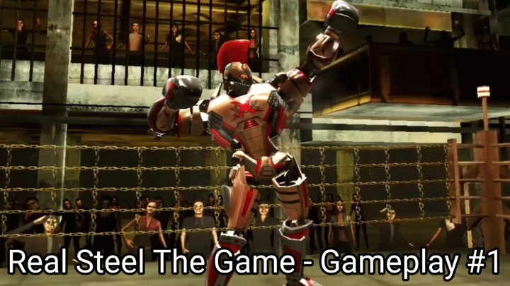Real Steel The Game (Gameplay #1) #BstationGamers #bestofbest