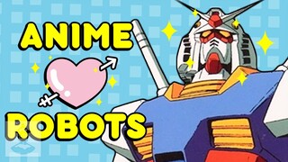 Why Anime Loves Giant Robots | Get in The Robot