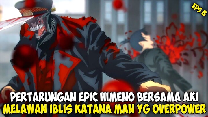 Kemunculan Iblis Katana Man Overpower!! Kematian Himeno Dan Makima ~ Alur Anime Chainsaw Man Eps 8
