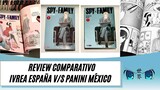 SPY X FAMILY Review Comparativo - IVREA España v/s PANINI México [SMC]