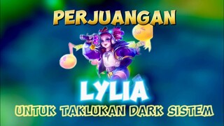 PERJUANGAN LYLIA UNTUK TAKLUKAN DARK SISTEM 🙌 #contentcreatormlbb #lylia #mytich #darksistem