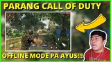 Parang CALL OF DUTY MOBILE | OFFLINE MODE Pa Sulit Talaga !