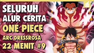 Kemenangan Besar Dan Terbentuknya Aliashi!! SELURUH ALUR CERITA ONE PIECE ARC DRESSROSA PART 9