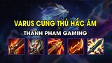 Thanh Pham Gaming - VARUS CUNG THỦ HẮC ÁM