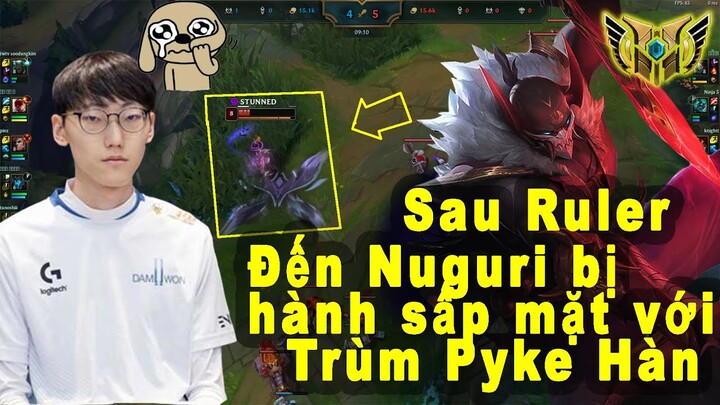 Trùm Pyke Mới Xuất Hiện Lại Bán Hành DK Nuguri Sấp Mặt Trên Top - Sau GENG Ruler Đến Nuguri