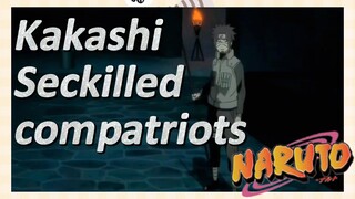 Kakashi Seckilled compatriots