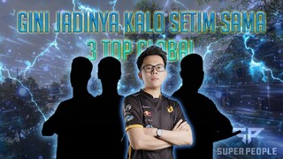 BEGINI NIH JADINYA KALO SATU TEAM ISI NYA TOP GLOBAL SEMUA !! - SUPER PEOPLE INDONESIA