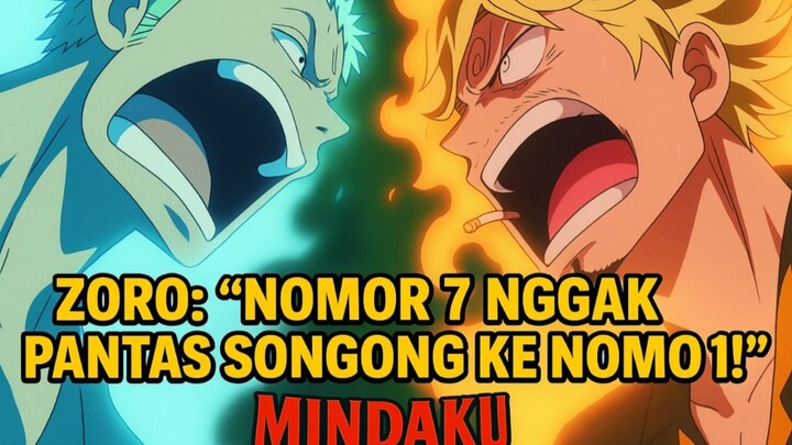 "Zoro: ‘Nomor 7 Nggak Pantas Songong ke Nomor 1!’"