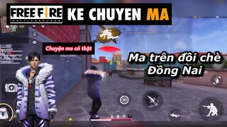 Free fire | ma trên đồi chè đồng nai - chuyen ma