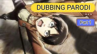 Attack on Titan |Parodi Dub indo Part 1