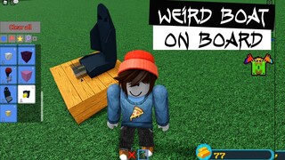 I build a weirdest boat in ROBLOX || Build a Boat For Treasure || ROBLOX